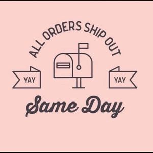 SAME DAY SHIPPING ON ALL ORDERS